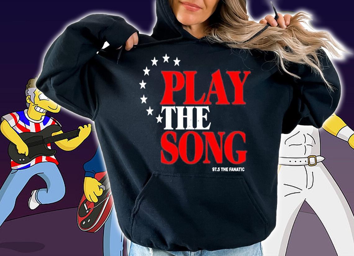 Play The Song Shirt 97.5 The Fanatic T-Shirt t-shirt