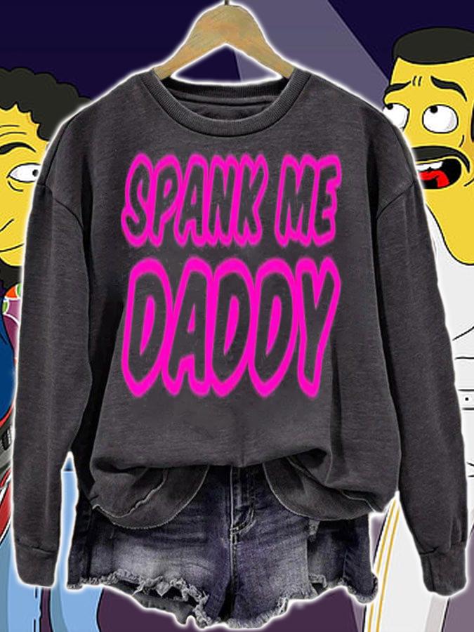 Spank Me Daddy T-Shirt t-shirt sweatshirt