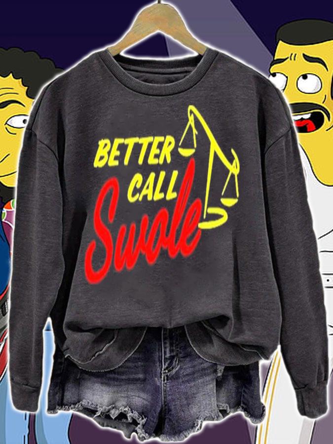 Wamaneuver Better Call Swole Shirt t-shirt sweatshirt