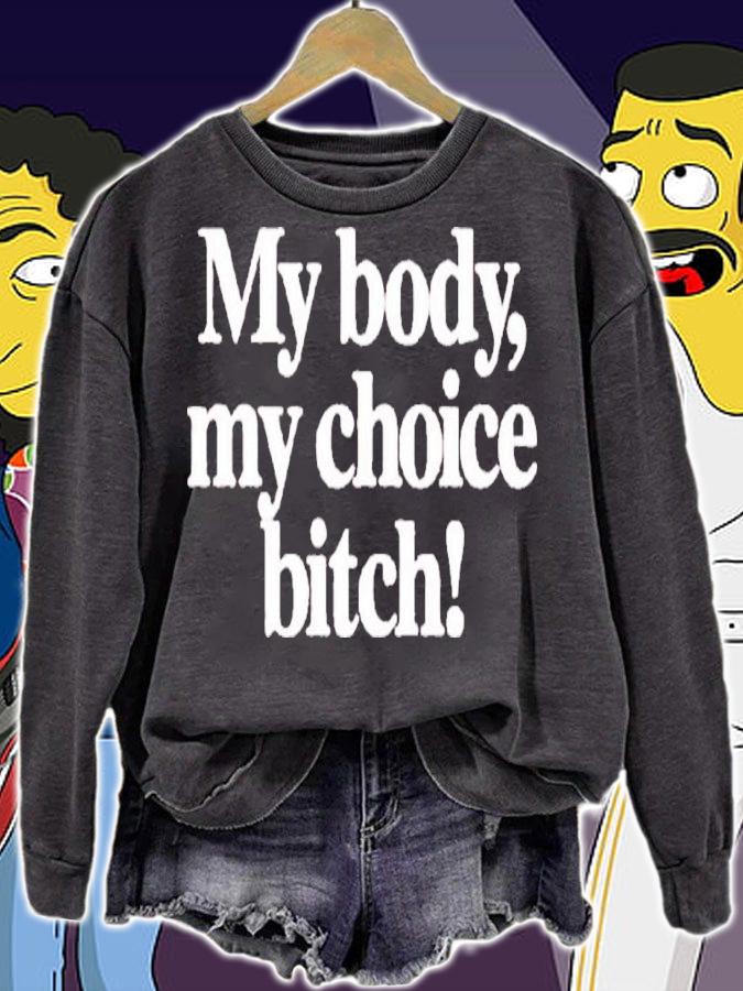 Carbie B My Body My Choice Bitch Shirt