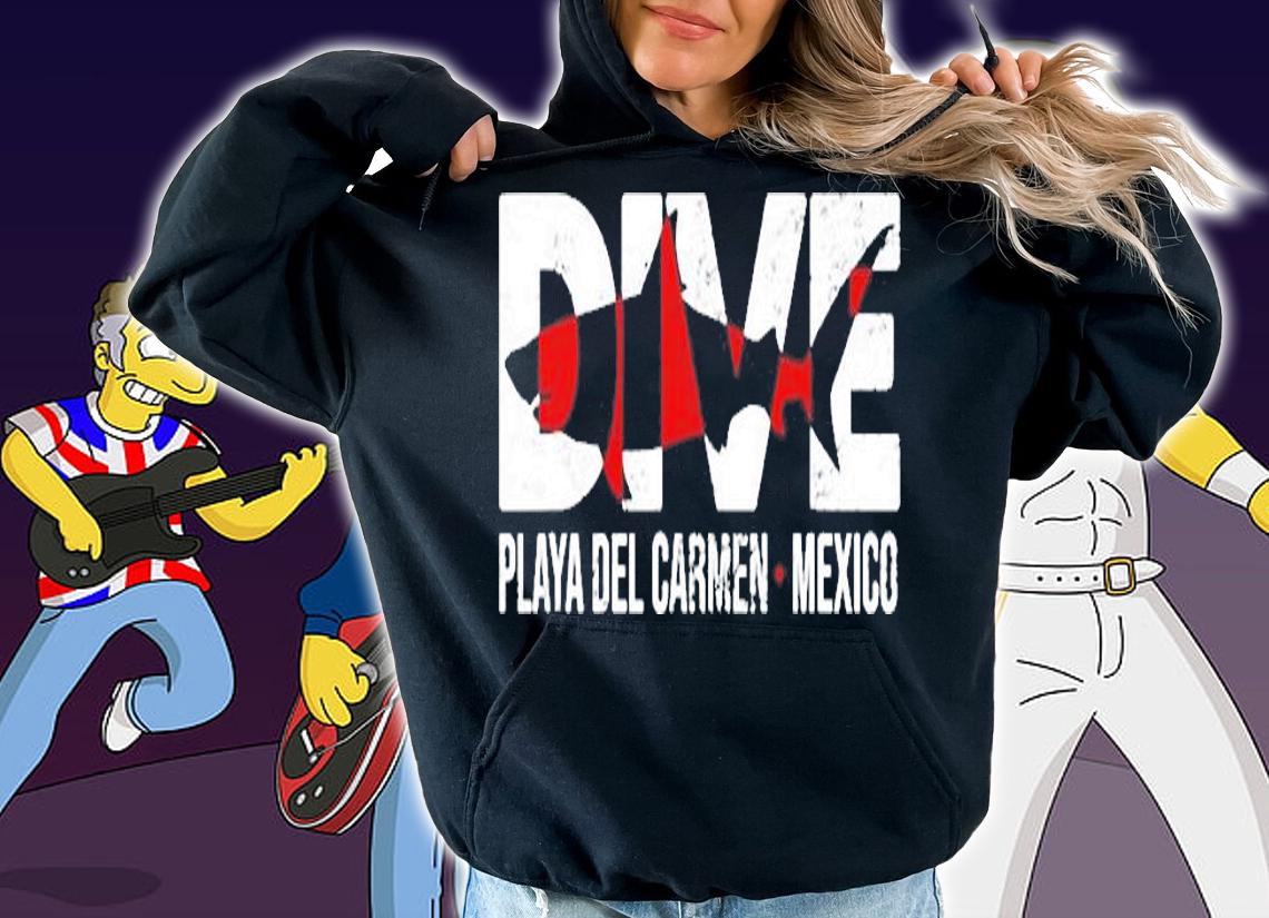 DIVE Mexico Playa Del Carmen SCUBA Diving T-Shirt hoodie