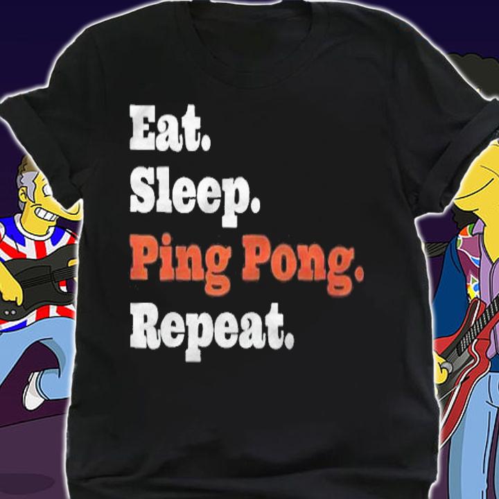 Eat sleep ping pong repeat T-shirt shirt