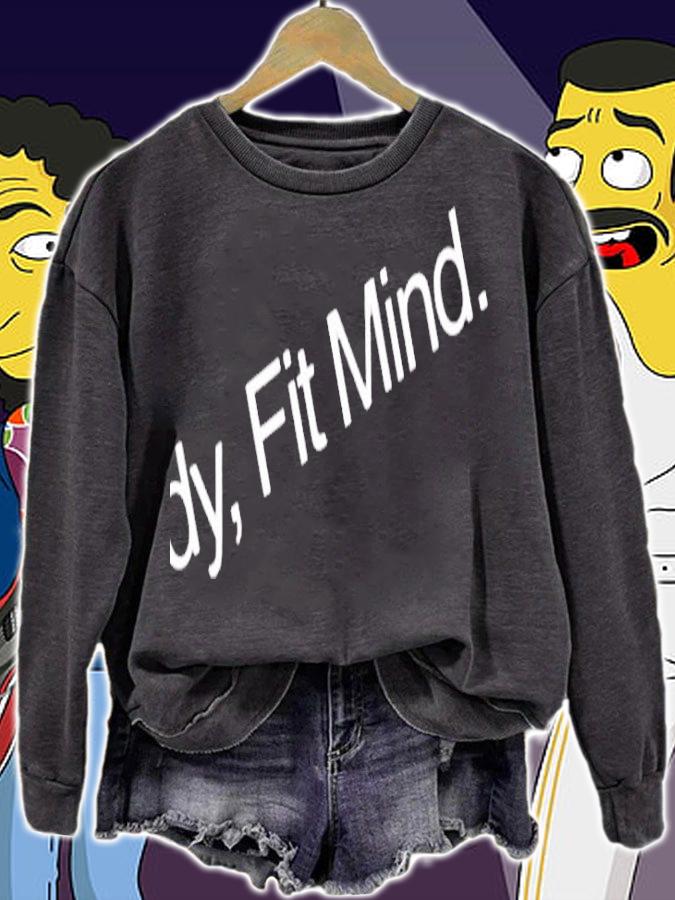 Fit body fit mind funny T-shirt sweatshirt