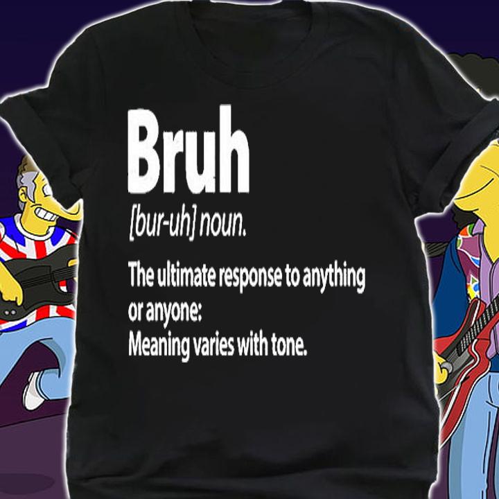 Funny Bruh Definition T-Shirt shirt