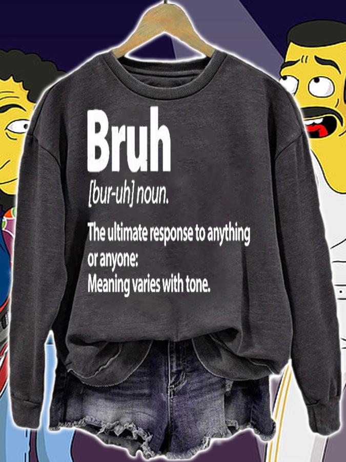 Funny Bruh Definition T-Shirt sweatshirt