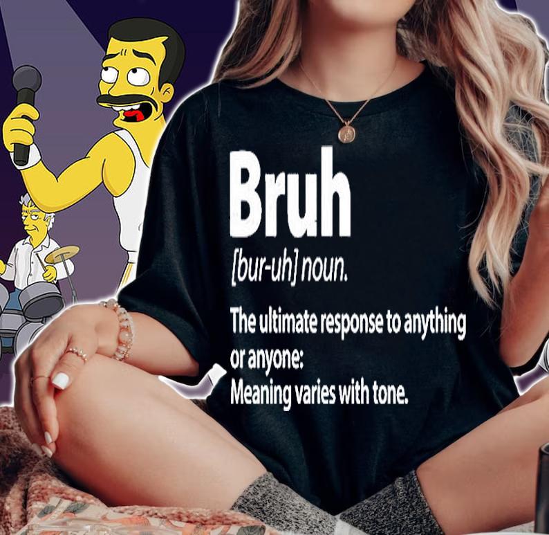 Funny Bruh Definition T-Shirt woman shirt