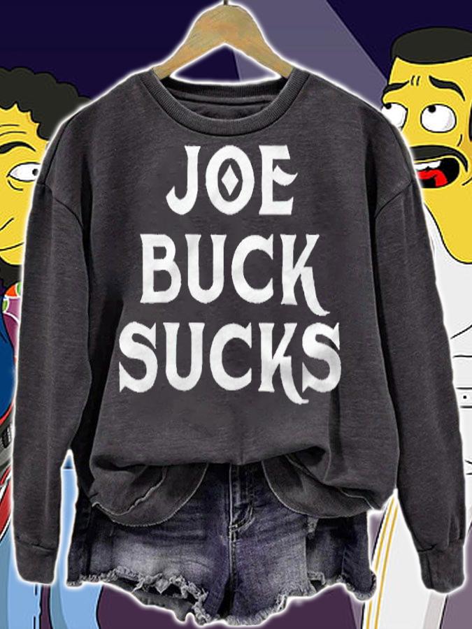Joe buck sucks T-shirt, sweatshirt and v-neck sweatshirt