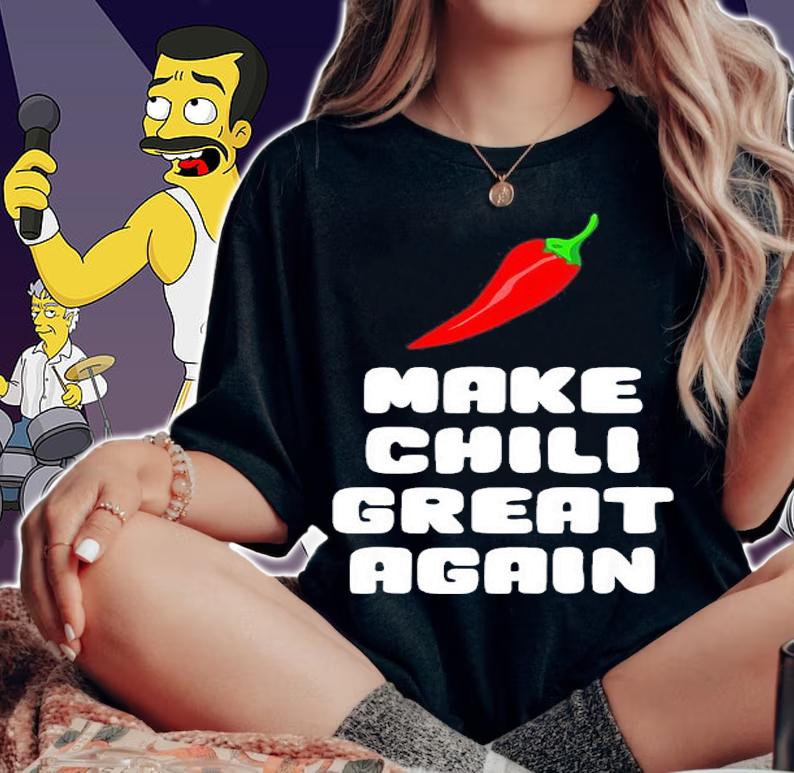 Make Chili Great Again Shirt woman shirt