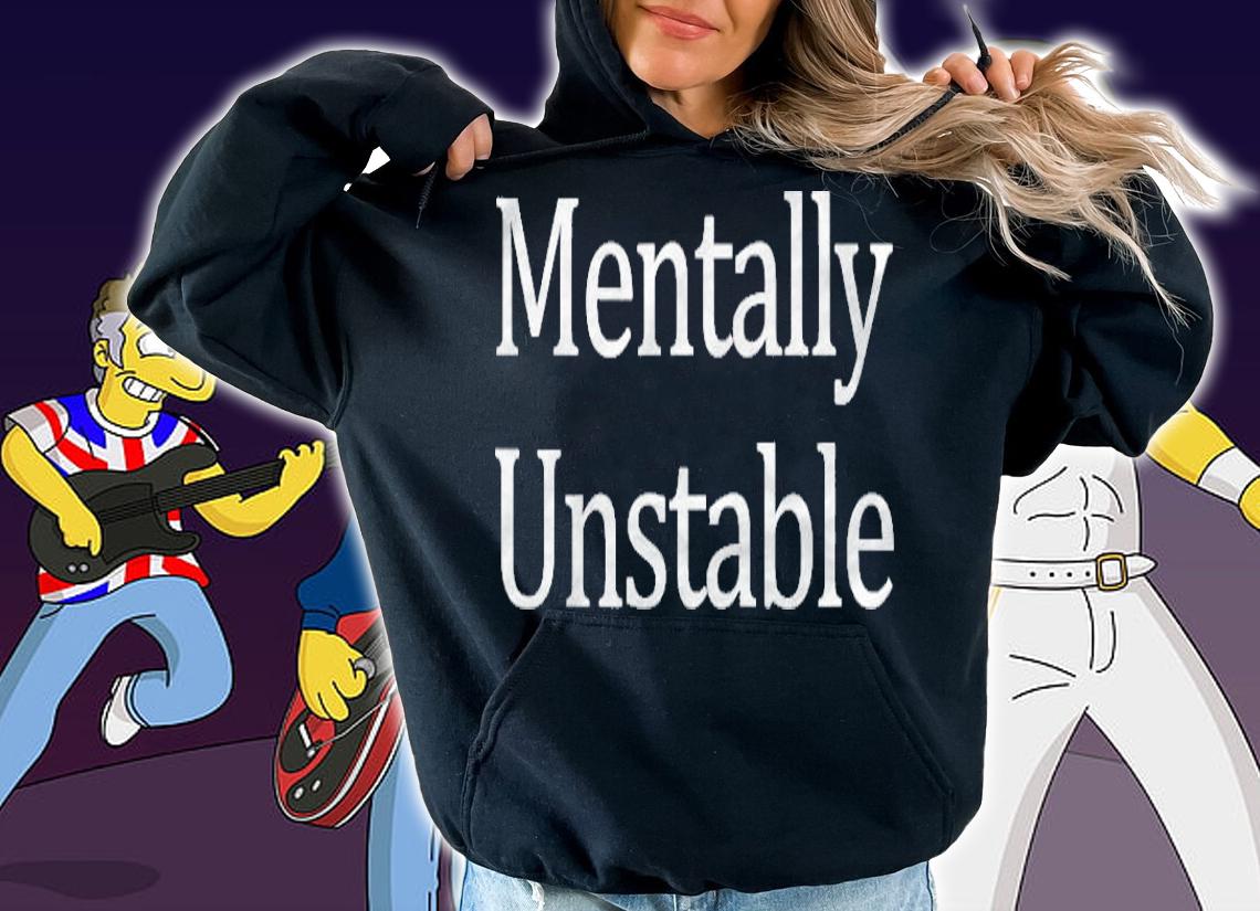 Mentally Unstable Awareness Month Gift Shirt