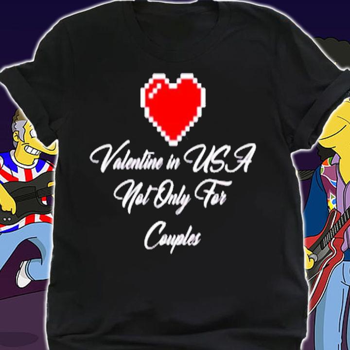 Saint Valentine In USA Not Only For Couples Lovers T-Shirt