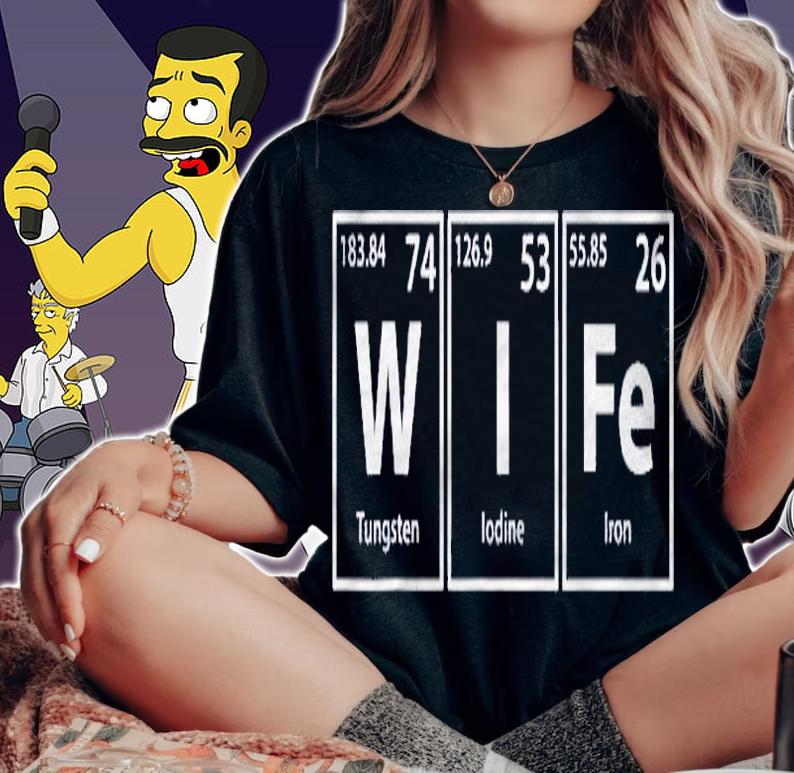Wife (W-I-Fe) Periodic Table Elements Shirt woman shirt