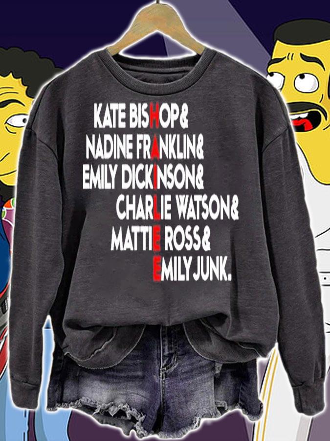 HAILEE Kate Bishop And Nadine Franklin And Emily Dickinson And Charlie Watson And Mattie Ross And Emily Junk Shirt sweatshirt