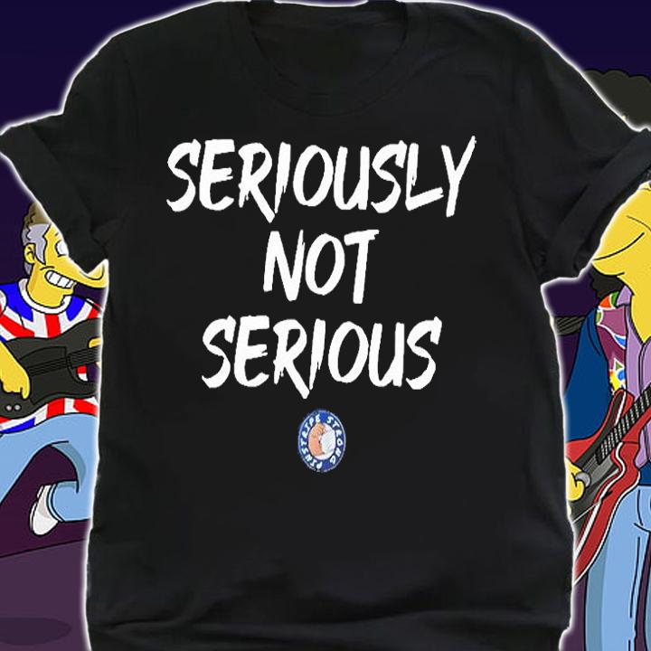 JoezMcfly Seriously Not Serious T-Shirt shirt