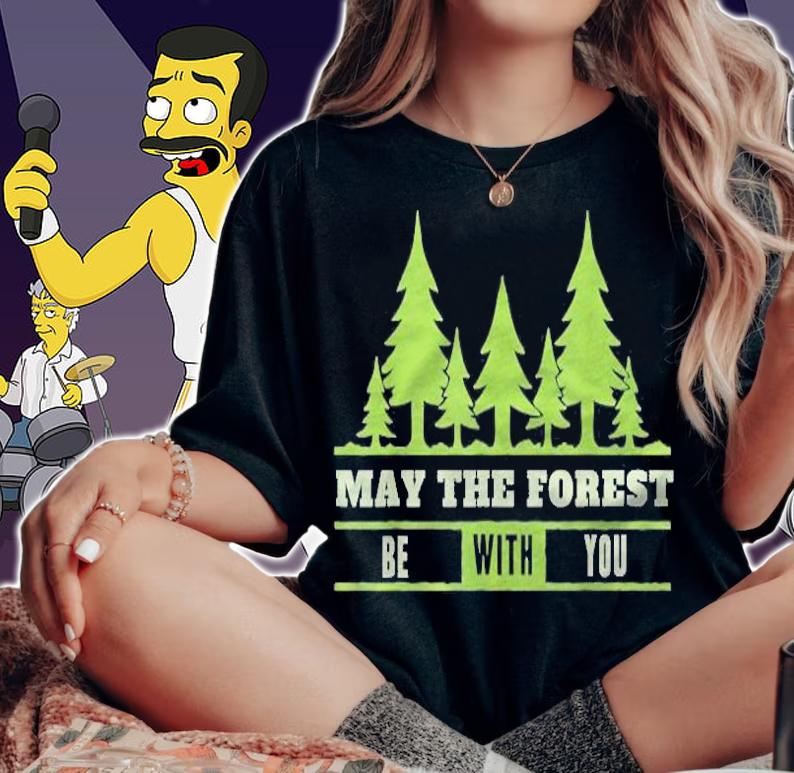 May The Forest Be With You Apparel T-shirt woman shirt
