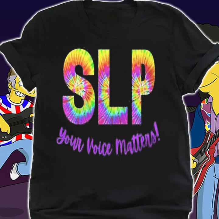 Speech Therapy Tie Dye Slp Therapist Your Voice Matters Shirt shirt