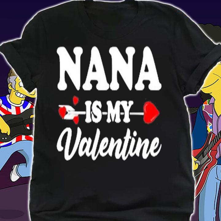 Funny Nana Is My Valentine Matching Family Heart Couples T-Shirt shirt