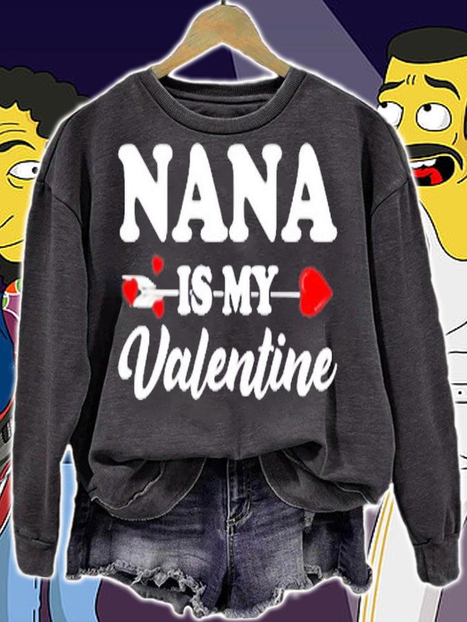 Funny Nana Is My Valentine Matching Family Heart Couples T-Shirt sweatshirt