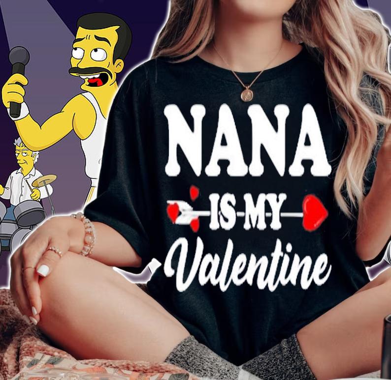Funny Nana Is My Valentine Matching Family Heart Couples T-Shirt woman shirt