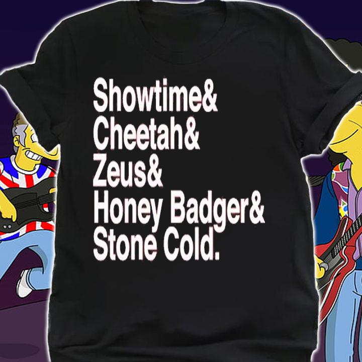 Showtime And Cheetah And Zeus And Honey Badger And Stone Cold Shirt