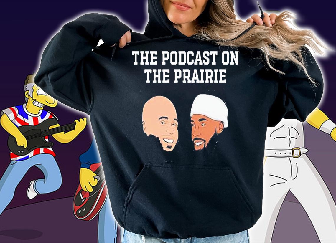 The Podcast On The Prairie With Jeremiah Hall And Brayden Willis T-Shirt