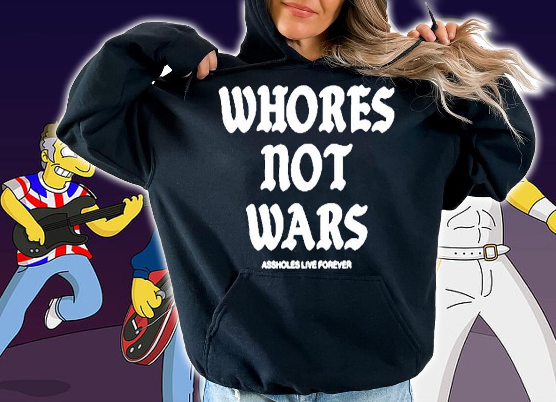 Whores Not Wars T-Shirt hoodie