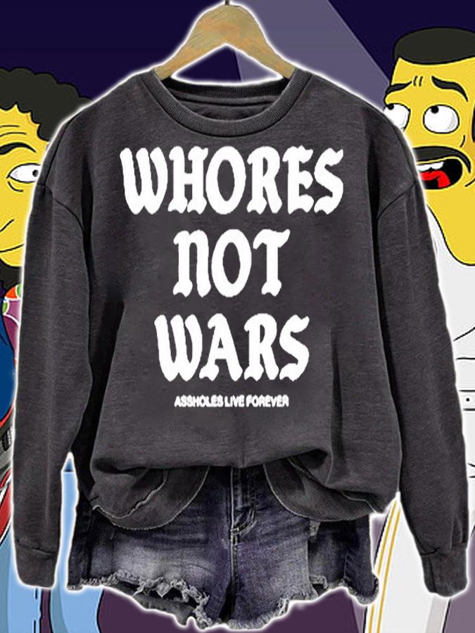 Whores Not Wars T-Shirt sweatshirt
