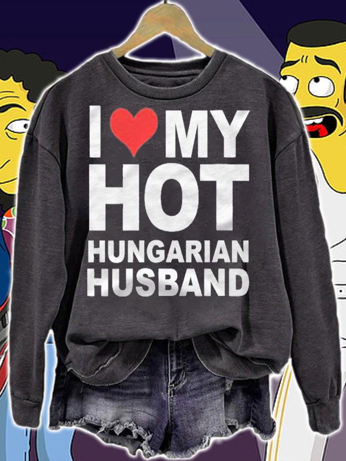 Love My Hot Hungarian Husband Wife Marriage Hungary Gift Shirt sweatshirt