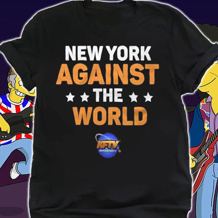 New York Against The World Shirt shirt