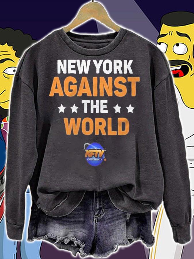 New York Against The World Shirt sweatshirt