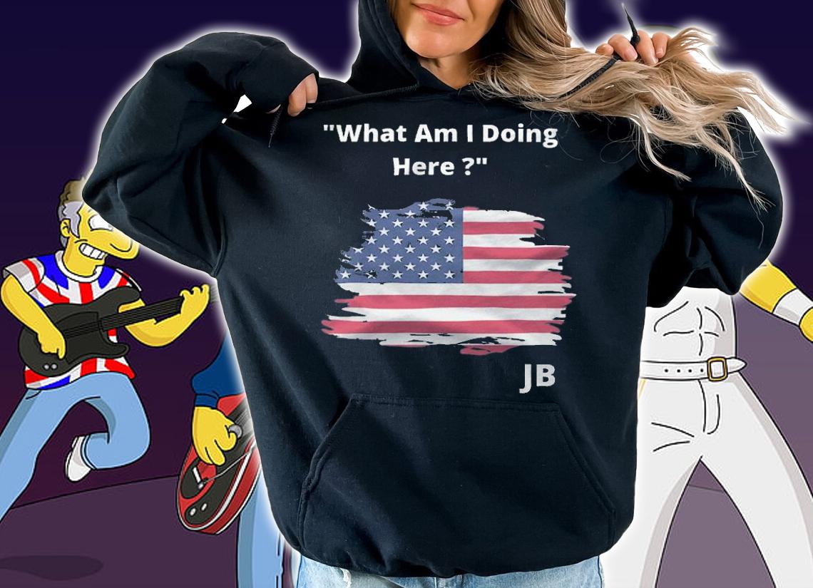 Official what Am I Doing Here USA Flag T-Shirt