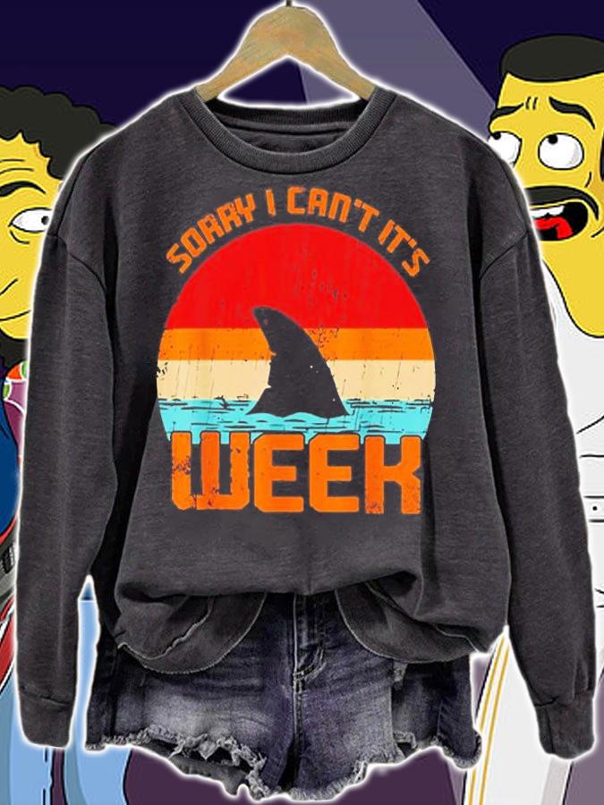 Vintage Sorry I Cant Its Week Funny Shark Gift T-Shirt sweatshirt