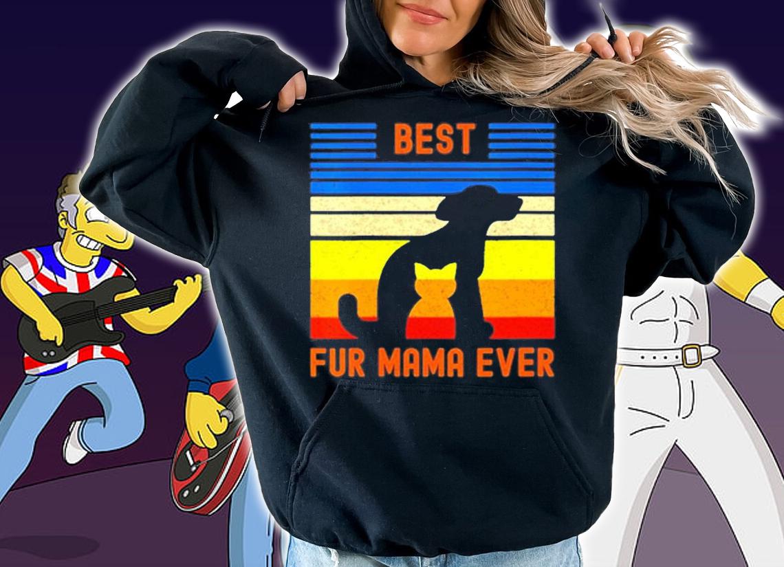 Funny Best Fur Mama Ever Vintage Retro Dog Cat Mom Owner T-Shirt hoodie