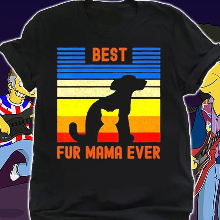 Funny Best Fur Mama Ever Vintage Retro Dog Cat Mom Owner T-Shirt shirt