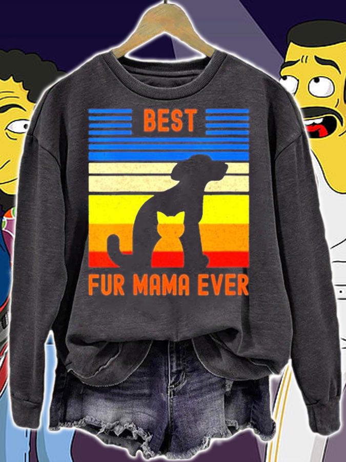 Funny Best Fur Mama Ever Vintage Retro Dog Cat Mom Owner T-Shirt sweatshirt