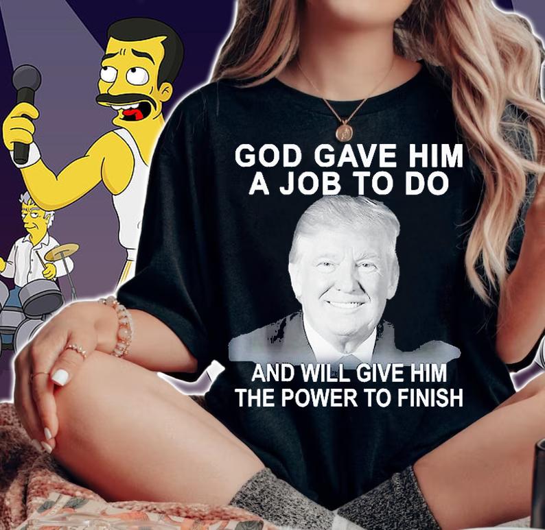 God Gave Him A Job To Do Will Give Him The Power To Finish T-Shirt woman shirt
