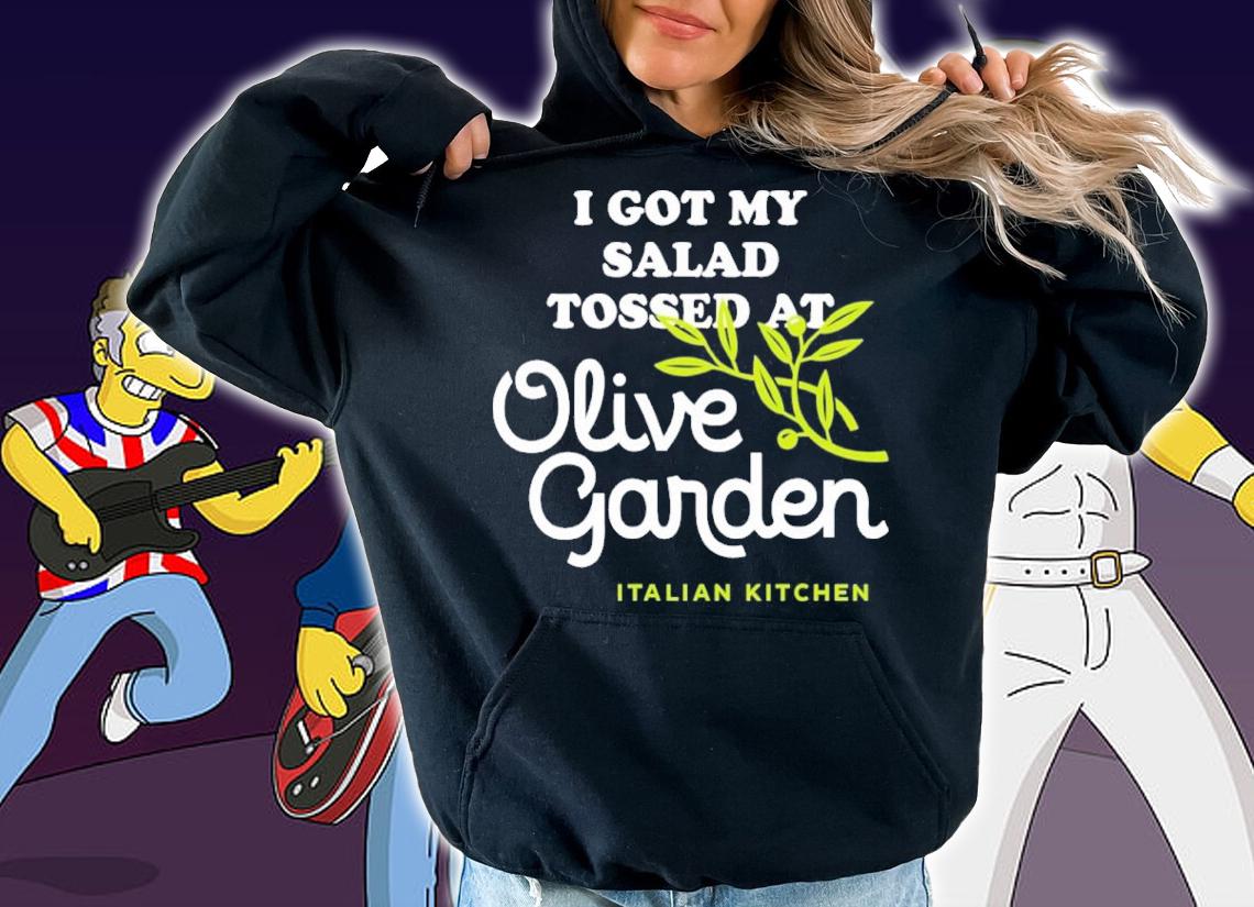 I Got My Salad Tossed At Olive Garden Italian Kitchen Shirt