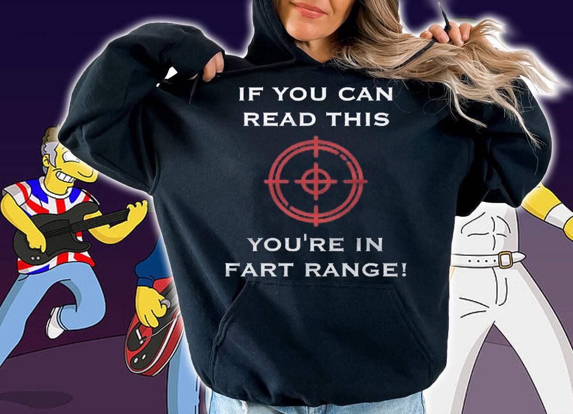 If You Read This You Are In Fart Range Classic Shirt