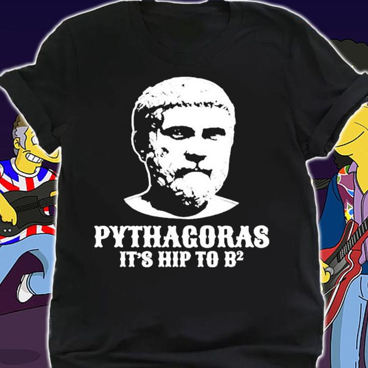 Pythagoras Shirt Hip To Be Square Funny Math Nerd T-Shirt