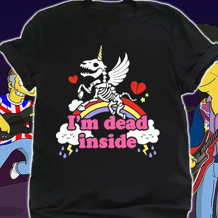 Skeleton Unicorn Rainbow I'm Dead Inside Shirt