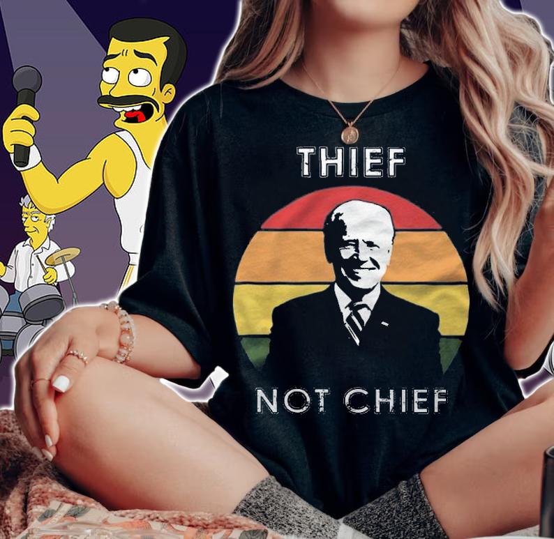 Thief Not Chief Funny Anti Biden T-Shirt woman shirt