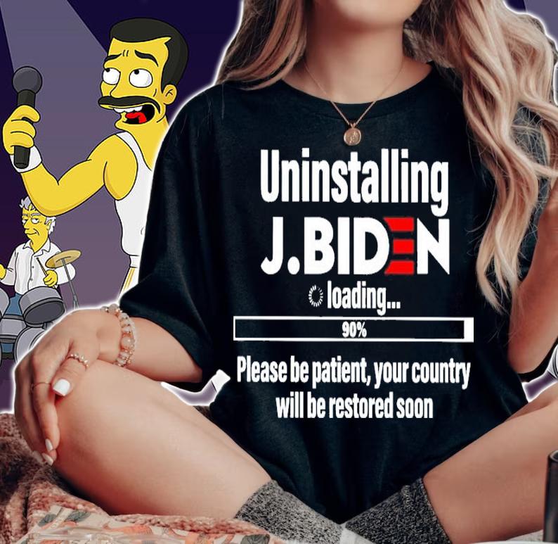 Uninstalling J Biden Loading 90% Please Be Patient Your Country Shirt