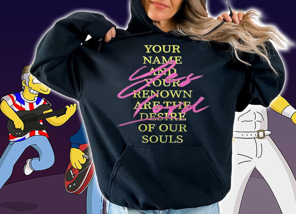 Yes Lord your name and your renown are the desire of our souls T-shirt