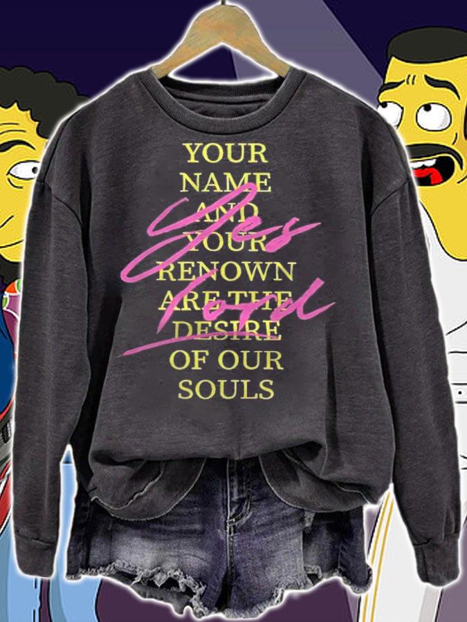 Yes Lord your name and your renown are the desire of our souls T-shirt