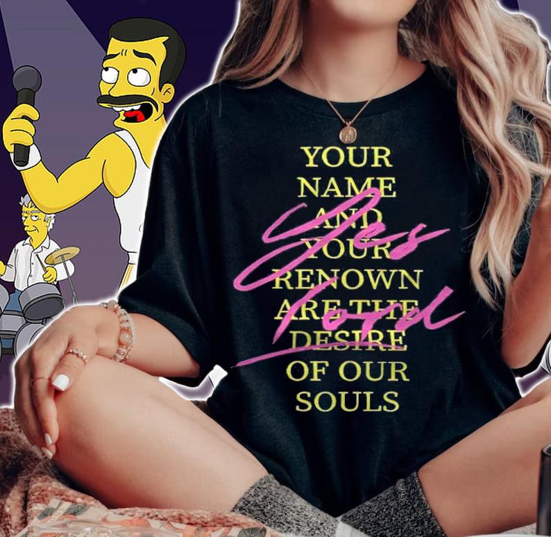 Yes Lord your name and your renown are the desire of our souls T-shirt