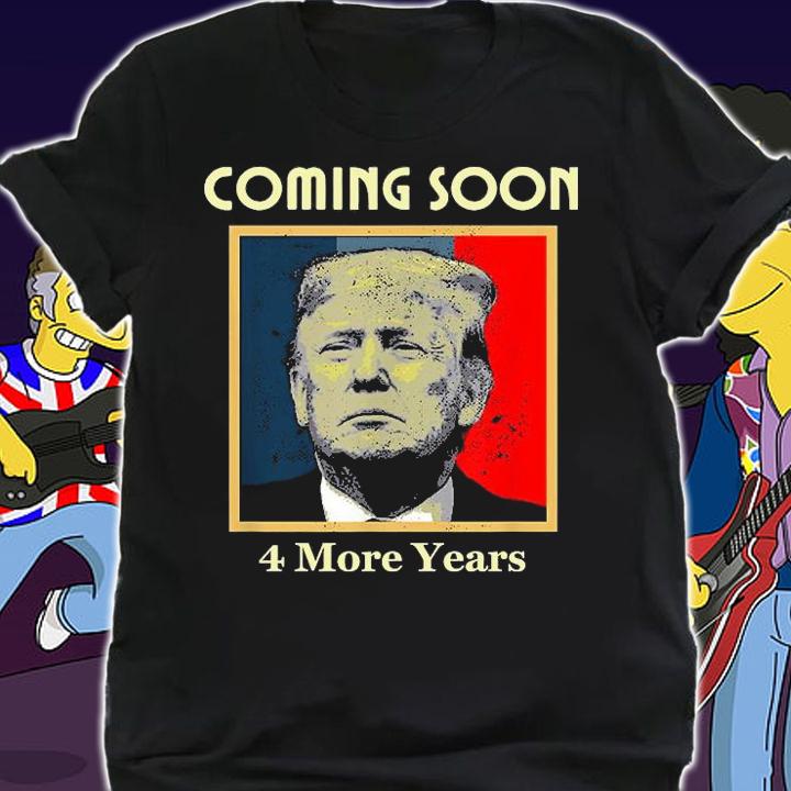 Coming Soon 4 More Years Trump Anti Biden Conservative Poster Trump Vintage T-Shirt