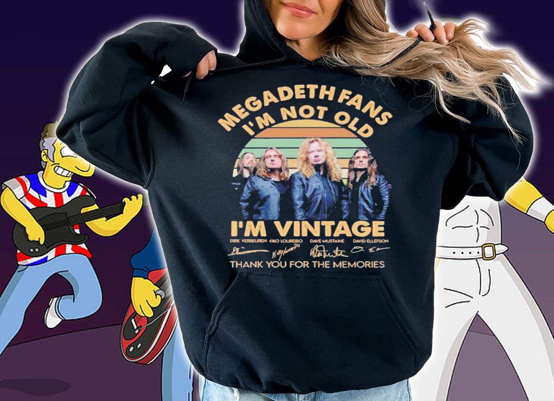 Megadeth Band Fans I'm Not Old I'm Vintage Signatures Thank You For The Memories Shirt