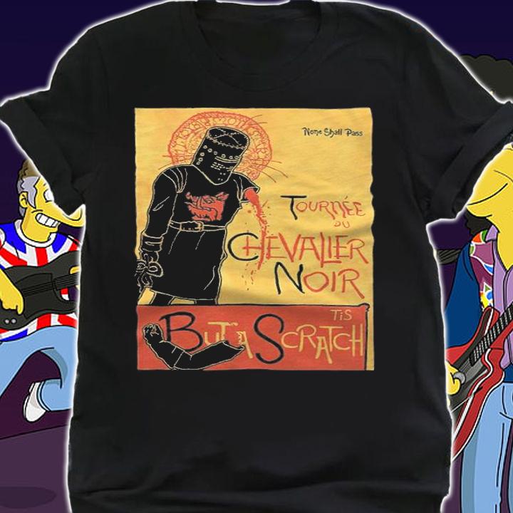 Monty Python Tournee Du Chevalier Noir Tis But A Scratch Shirt shirt