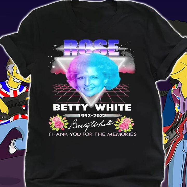 Rose Betty White 1992-2022 Signatures Thank You For The Memories Shirt