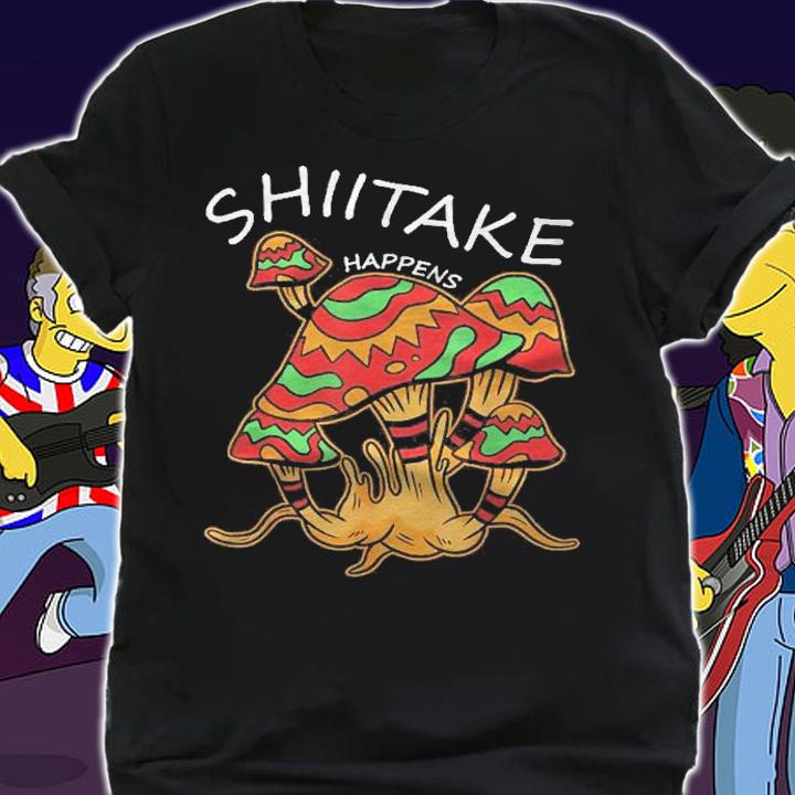 Shiitake Happens Shiitake Mushroom Lover Shirt