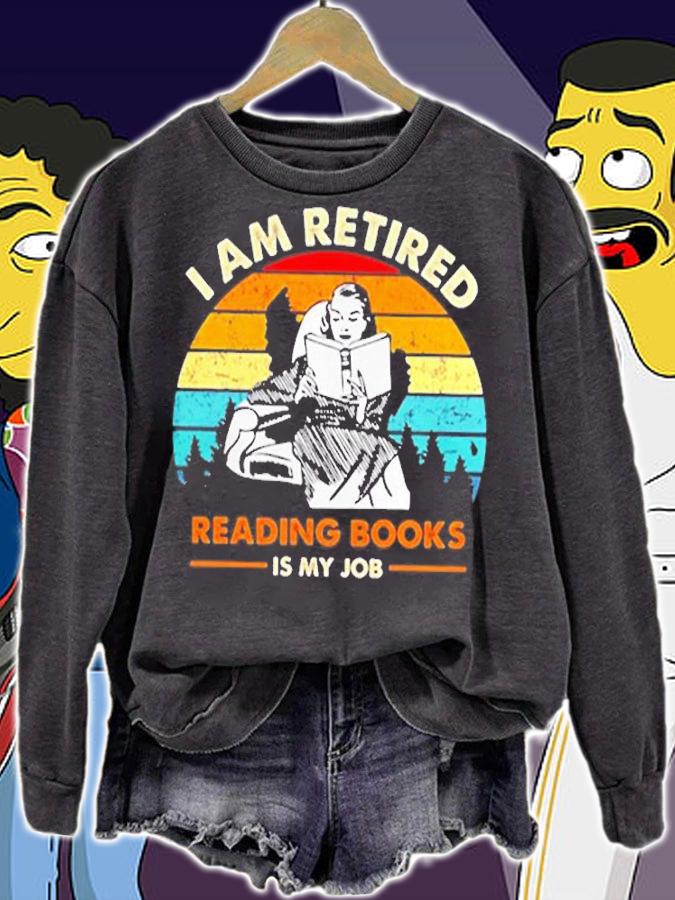 I Am Retired Reading Books Is My Job T-Shirt